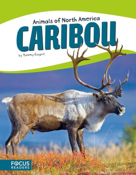 Cover for Tammy Gagne · Animals of North America: Caribou (Paperback Book) (2017)