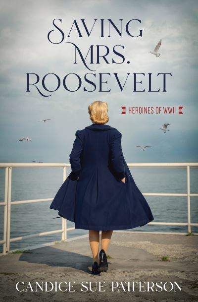 Cover for Candice Sue Patterson · Saving Mrs. Roosevelt (Paperback Book) (2021)