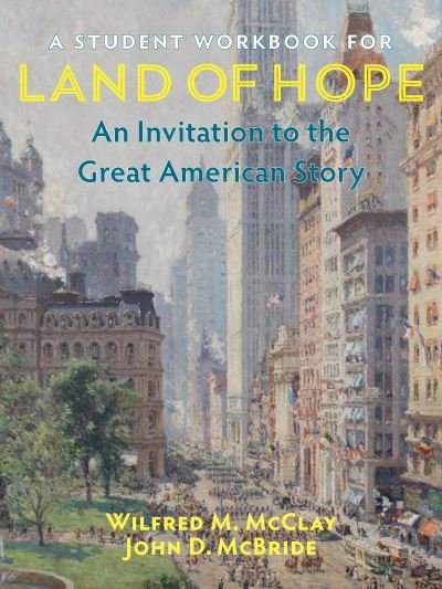 Cover for Wilfred M. McClay · A Student Workbook for Land of Hope: An Invitation to the Great American Story (Paperback Book) (2021)