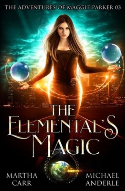 The Elemental?s Magic : An Urban Fantasy Action Adventure - Martha Carr - Books - LMBPN Publishing - 9781642026894 - March 18, 2020