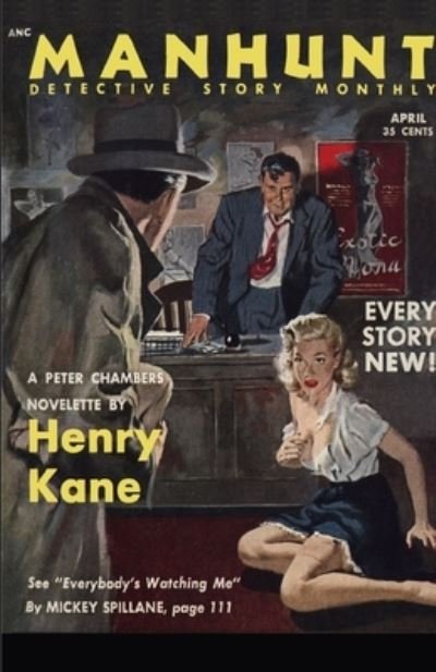 Manhunt, April 1953 - Mickey Spillane - Bücher - Fiction House Press - 9781647203894 - 6. August 2021