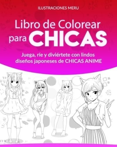 Cover for Ilustraciones Meru · Libro de Colorear para CHICAS (Pocketbok) (2020)