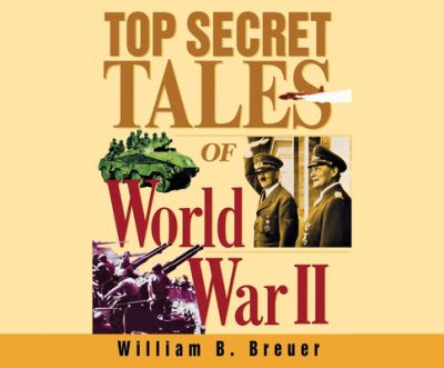 Cover for William B Breuer · Top Secret Tales of World War II (CD) (2020)