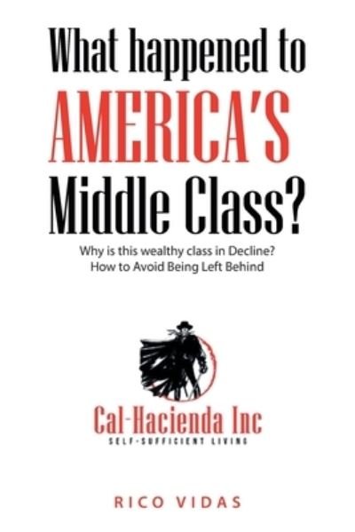 Cover for Rico Vidas · What Happened to America's Middle Class? (Bog) (2023)