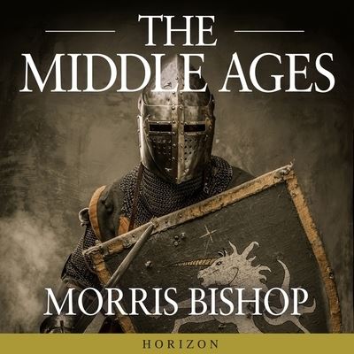 Cover for Morris Bishop · The Middle Ages Lib/E (CD) (2017)