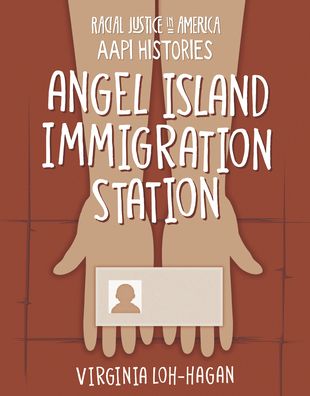 Cover for Virginia Loh-Hagan · Angel Island Immigration Station (Paperback Book) (2022)