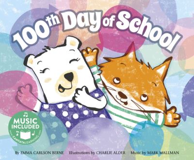 100th Day of School - Emma Carlson Berne - Książki - Cantata Learning - 9781684101894 - 2018