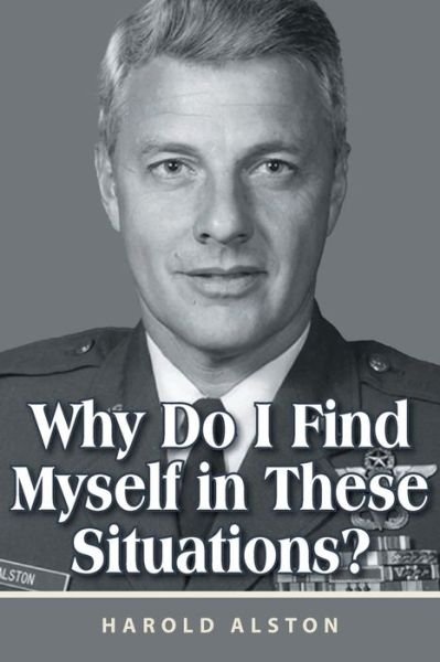 Cover for Harold Alston · Why Do I Find Myself in These Situations? (Buch) (2022)