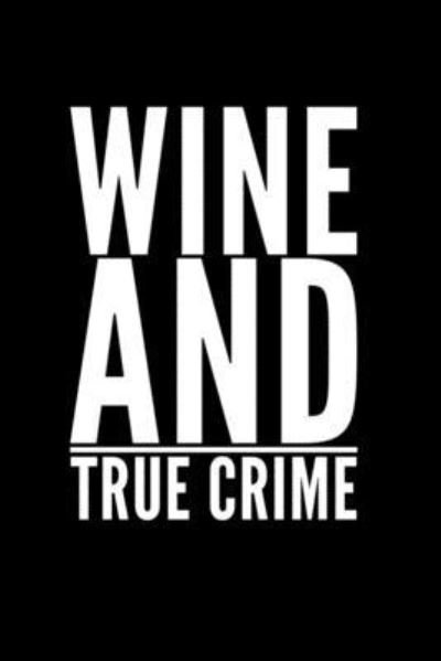 Cover for Larry K Donaldson · Wine And True Crime (Paperback Book) (2019)