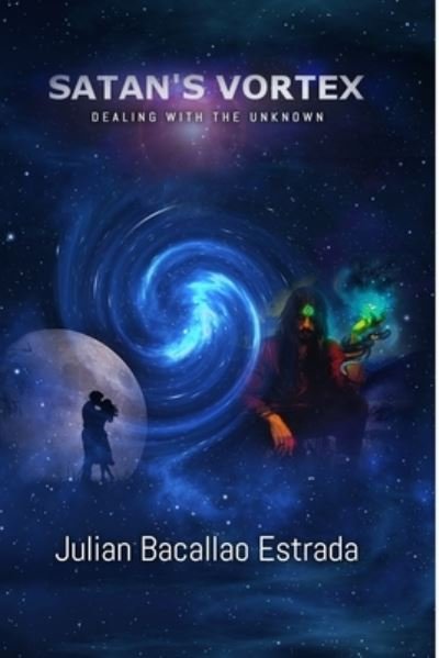 Satan's Vortex - Julian Estrada - Libros - Independently Published - 9781693615894 - 16 de septiembre de 2019
