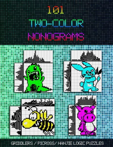 Cover for Innovario · 101 Two-Color Nonograms: Griddlers / Picross / Hanjie Logic Puzzles (Paperback Book) (2019)