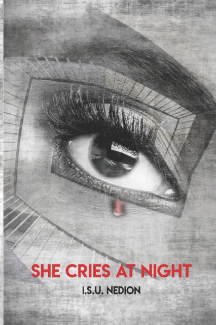 Cover for I S U Nedion · She Cries At Night (Paperback Book) (2018)