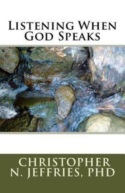 Cover for Phd Christopher N Jeffries · Listening When God Speaks (Taschenbuch) (2018)