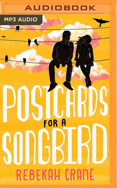 Cover for Rebekah Crane · Postcards for a Songbird (Audiobook (CD)) (2019)