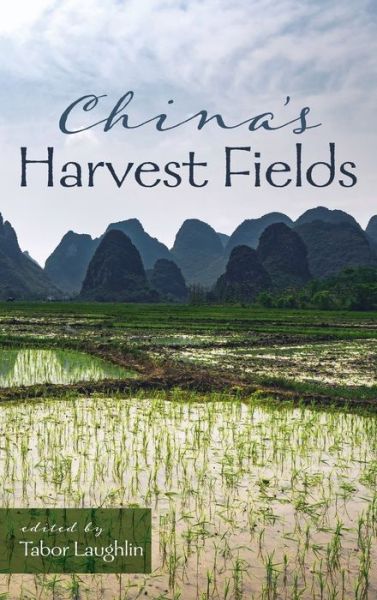 Cover for Tabor Laughlin · China's Harvest Fields (Hardcover Book) (2020)