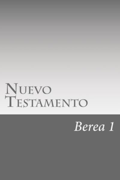 Nuevo Testamento - Berea 1 - Livres - Createspace Independent Publishing Platf - 9781727282894 - 16 novembre 2018