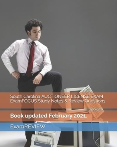 Cover for Examreview · South Carolina AUCTIONEER LICENSE EXAM ExamFOCUS Study Notes &amp; Review Questions (Pocketbok) (2019)