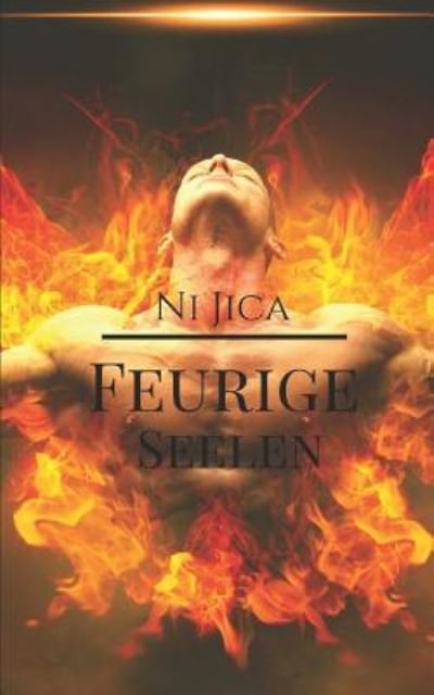 Cover for Ni Jica · Feurige Seelen (Taschenbuch) (2018)