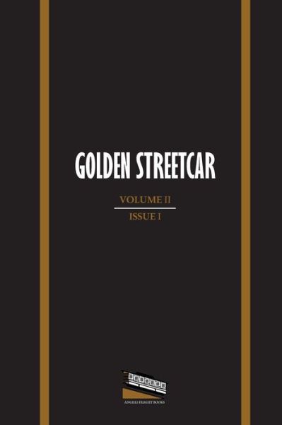 Golden Streetcar - Lloyd Schwartz - Books - Angels Flight Books - 9781733784894 - March 28, 2020