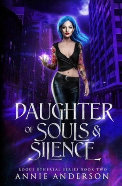 Cover for Annie Anderson · Daughter of Souls &amp; Silence (Paperback Book) (2018)