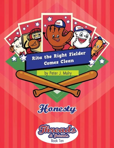 Threads and Friends - Rita the Right Fielder Comes Clean - Peter Mulry - Livros - Peter J. Mulry Foundation - 9781735863894 - 21 de novembro de 2022