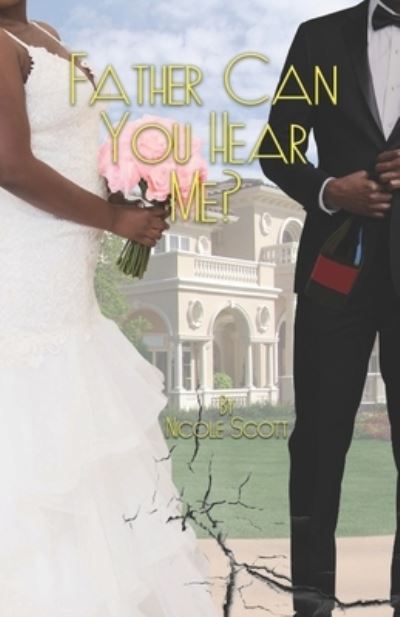 Cover for Nicole Scott · Father, Can You Hear Me? (Paperback Book) (2022)