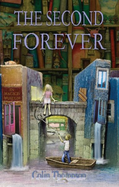 Cover for Colin Thompson · The Second Forever (How to Live Forever Trilogy) (Paperback Book) (2013)