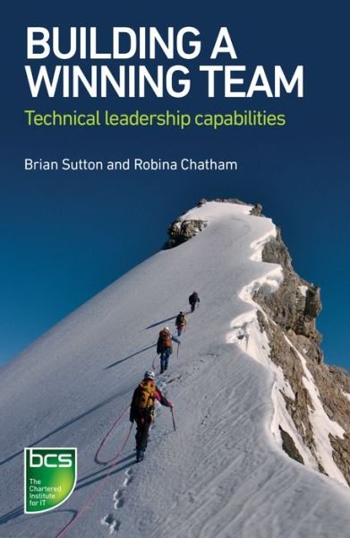 Cover for Brian Sutton · Building A Winning Team: Technical Leadership Capabilities (Pocketbok) (2017)