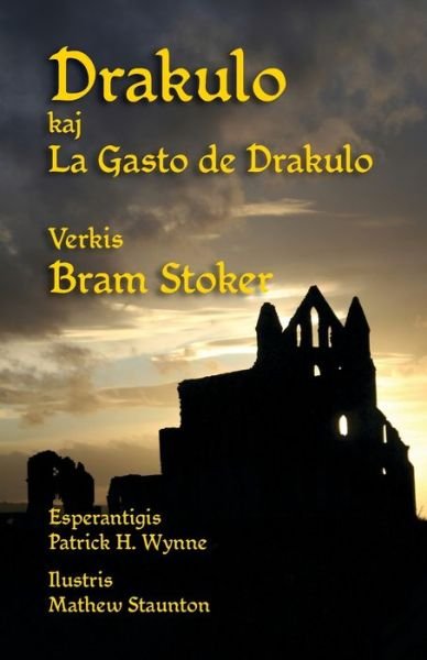 Cover for Bram Stoker · Drakulo kaj La Gasto de Drakulo: Dracula and Dracula's Guest in Esperanto (Paperback Bog) (2021)