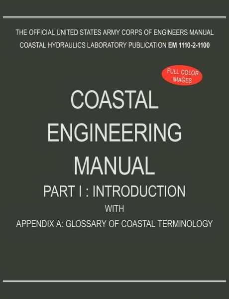 Cover for U.s. Army Corps of Engineers · Coastal Engineering Manual Part I: Introduction, with Appendix A: Glossary of Coastal Terminology (Em 1110-2-1100) (Paperback Book) (2012)