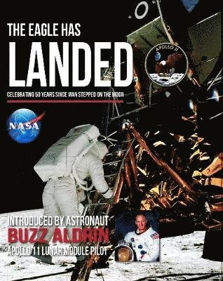 Cover for The Eagle Has Landed: Celebrating 50 Years since man stepped on The Moon (Paperback Book) (2019)