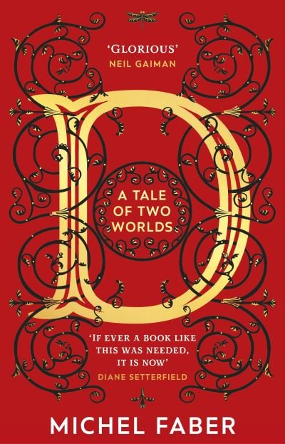 D (A Tale of Two Worlds): A dazzling modern adventure story from the acclaimed and bestselling author - Michel Faber - Libros - Transworld Publishers Ltd - 9781784162894 - 21 de octubre de 2021