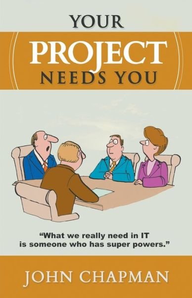 Cover for Dr John Chapman · Your Project Needs You (Paperback Book) (2017)