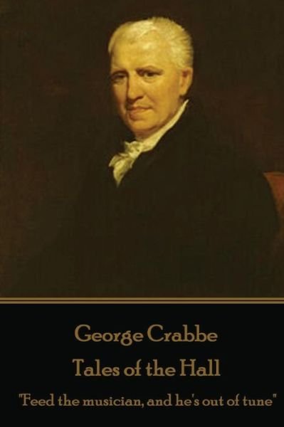 Cover for George Crabbe · George Crabbe - Tales of the Hall (Paperback Book) (2017)