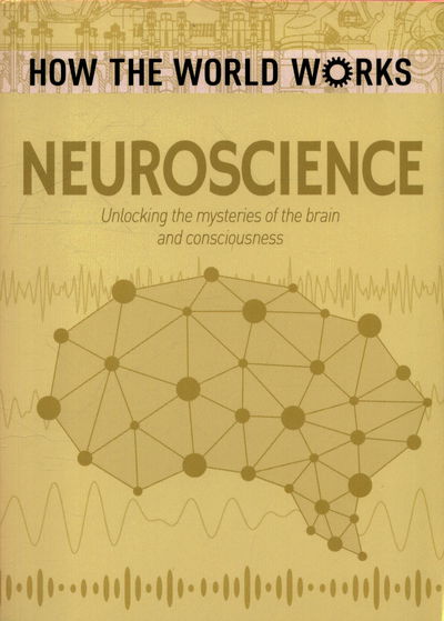 Cover for Anne Rooney · How the World Works: Neuroscience: Unlocking the mysteries of the brain and consciousness - How the World Works (Paperback Bog) (2019)