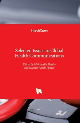 Cover for Muhiuddin Haider · Selected Issues in Global Health Communications (Hardcover Book) (2018)