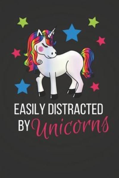 Cover for Blank Publishers · Easily Distracted by Unicorns (Pocketbok) (2018)