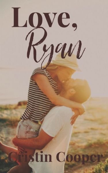 Love, Ryan - Always - Cristin Cooper - Books - Independently Published - 9781794046894 - June 3, 2015
