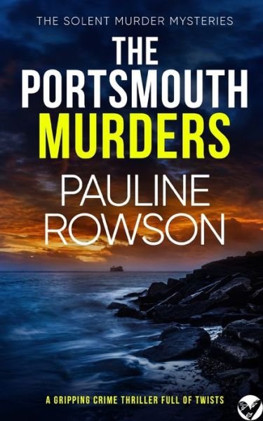 Cover for Pauline Rowson · THE PORTSMOUTH MURDERS a gripping crime thriller full of twists (Taschenbuch) (2022)