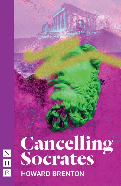 Cover for Howard Brenton · Cancelling Socrates - NHB Modern Plays (Paperback Book) (2022)