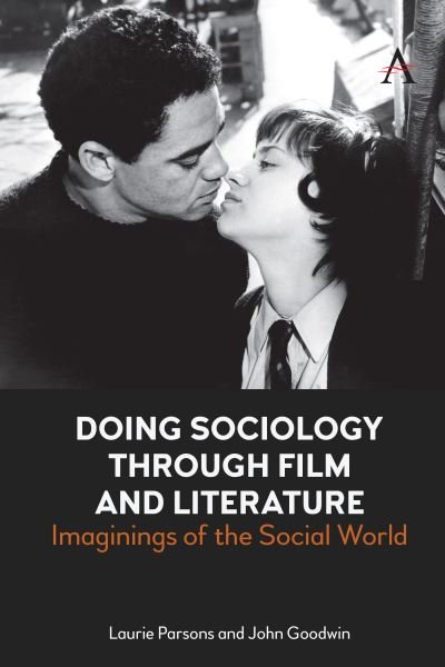 Cover for John Goodwin · Doing Sociology Through Film and Literature: Imaginings of the Social World - Anthem Impact (Pocketbok) (2025)