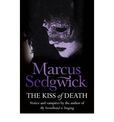 Cover for Marcus Sedgwick · The Kiss of Death (Paperback Bog) (2010)