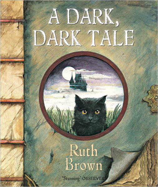 A Dark, Dark Tale - Ruth Brown - Bøger - Andersen Press Ltd - 9781842709894 - 6. september 2012