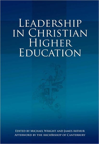 Cover for James Arthur · Leadership in Christian Higher Education (Paperback Bog) (2010)