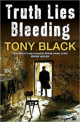 Cover for Tony Black · Truth Lies Bleeding (Taschenbuch) (2011)