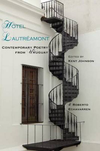 Cover for Kent Johnson · Hotel Lautreamont: Contemporary Poetry from Uruguay (Paperback Book) (2011)