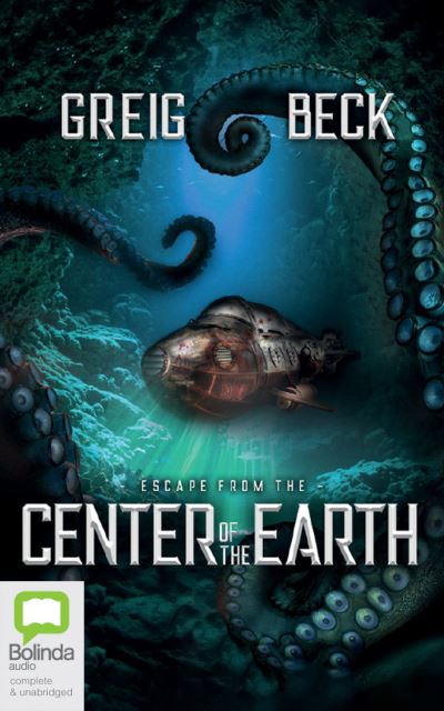 Escape from the Center of the Earth - Greig Beck - Music - Bolinda Audio - 9781867591894 - February 15, 2022