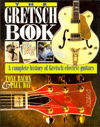 Cover for Tony Bacon · The Gretsch Book: Complete History of Gretsch Electric Guitars - Guitar Profile S. (Paperback Book) (1999)