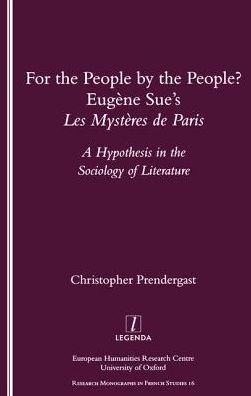 Cover for Christopher Prendergast · For the People, by the People?: Eugene Sue's &quot;Les Mysteres De Paris&quot; - A Hypothesis in the Sociology of Literature (Paperback Book) (2003)