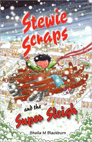 Cover for Sheila M Blackburn · Stewie Scraps and the Super Sleigh (Pocketbok) (2008)